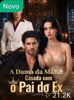 Capa da minisserie A Dama da Máfia: Casada com o Pai do Ex