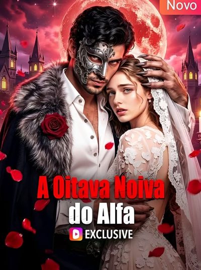 Capa da minisserie A Oitava Noiva do Alfa dublado