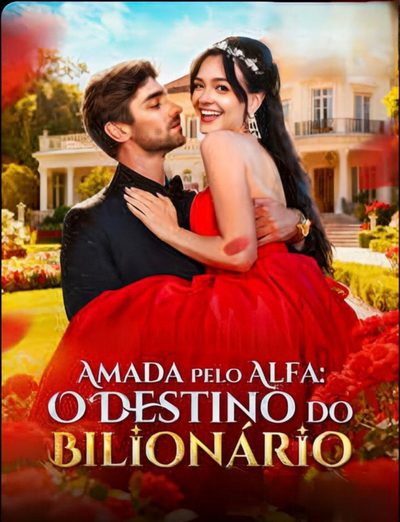Capa da minisserie Amada Pelo Alfa o Destino do Bilionário