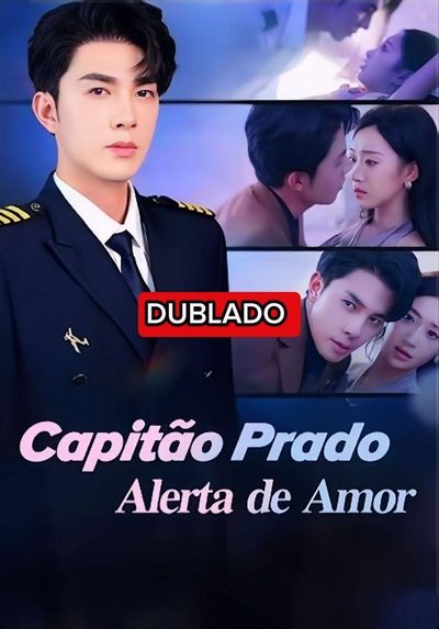 Capa da minisserie Capitão Prado: Alerta de Amor dublado