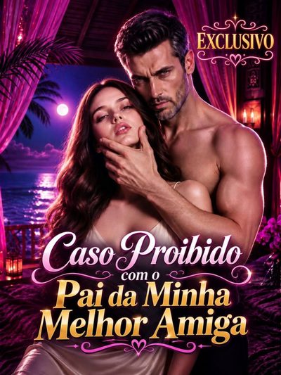 Capa da minisserie Caso Proibido com o Pai da Minha Melhor Amiga