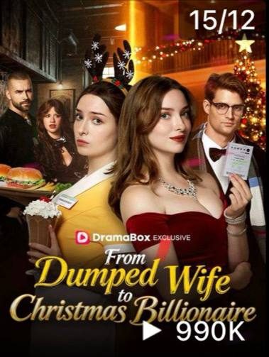 Capa da minisserie De Esposa Abandonada a Bilionária do Natal From Dumped Wife To Christmas Billionaire