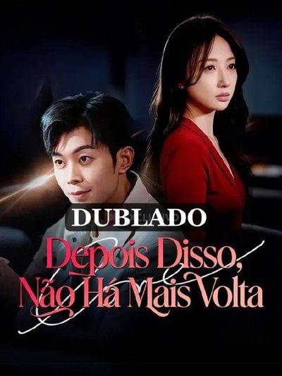Capa da minisserie Depois Disso, Não Há Mais Volta (dublado) dublado