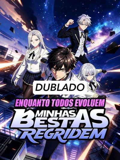 Capa da minisserie Enquanto Todos Evoluem Minhas Bestas Regridem (dublado) dublado
