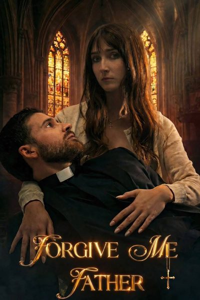 Capa da minisserie Forgive Me Father - Um Amor Profano