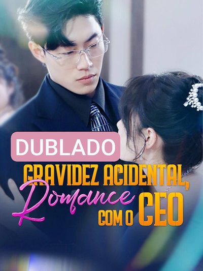 Capa da minisserie Gravidez Acidental, Romance com o Ceo dublado
