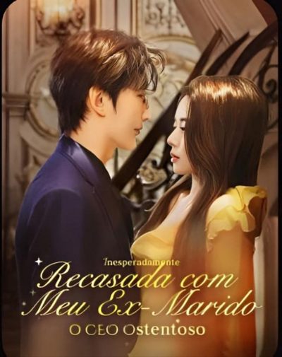 Capa da minisserie Inesperadamente Recasada com Meu Ex-marido ...