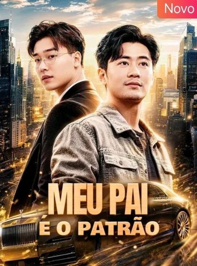 Capa da minisserie Meu Pai É o Patrão