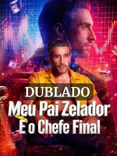 Capa da minisserie Meu Pai Zelador É o Chefe Final dublado