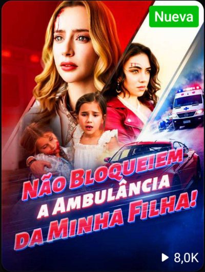 Capa da minisserie Não Bloqueiem a Ambulância da Minha Filha! (dublado) dublado