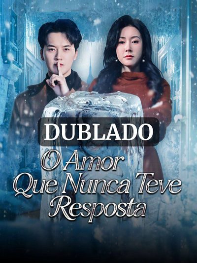 Capa da minisserie O Amor que Nunca Teve Resposta dublado