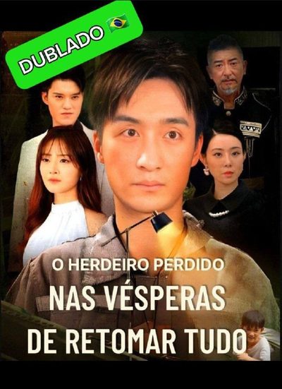 Capa da minisserie O Herdeiro Perdido nas Vésperas de Retomar Tudo dublado