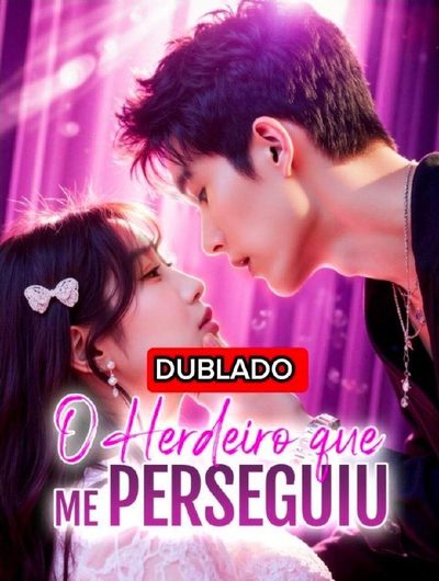 Capa da minisserie O Herdeiro que Me Perseguiu(dublado) dublado