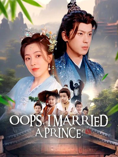 Capa da minisserie Oops I Married a Prince - Opa, Eu Me Casei com Um Príncipe - Roubei Um Príncipe e Virei Rainha - o Pai dos Gêmeos É Um Príncipe - Meu Príncipe de Outro Tempo -