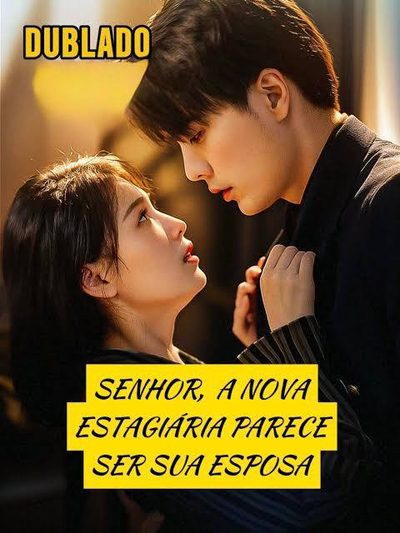 Capa da minisserie Senhor a Nova Estagiária Parece Ser Sua Esposa dublado