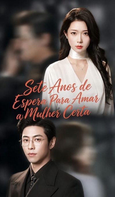 Capa da minisserie Sete Anos de Espera para Amar a Mulher Certa