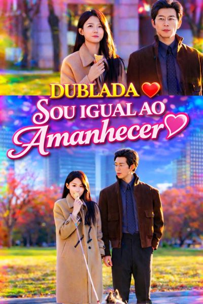 Capa da minisserie Sou Igual ao Amanhecer dublado