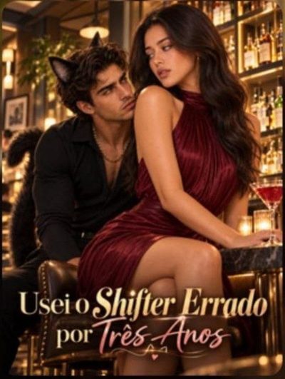 Capa da minisserie Usei o Shifter Errado por Três Anos -